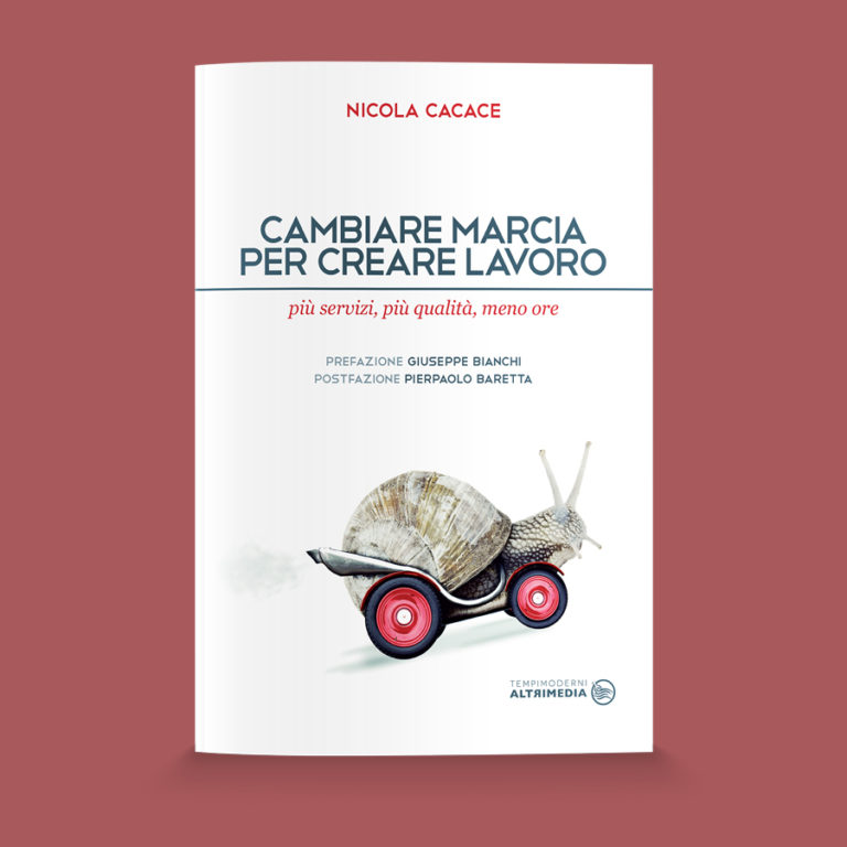 Cambiare marcia per creare lavoro Altrimedia Edizioni