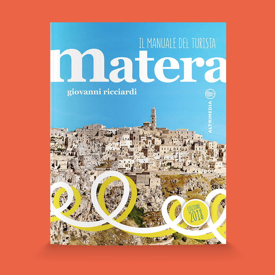 È in libreria l'edizione 2018 di "Matera. Il manuale del turista"