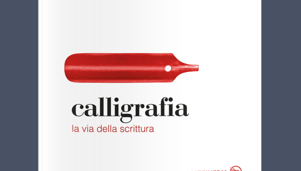 Calligrafia. La via della scrittura