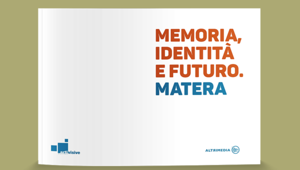 Memoria, Identità e Futuro. Matera